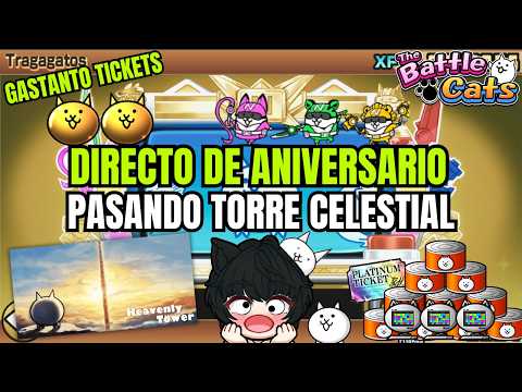 DIRECTO DE ANIVERSARIO PASANDO LA TORRE CELESTIAL PARTE 2 -…