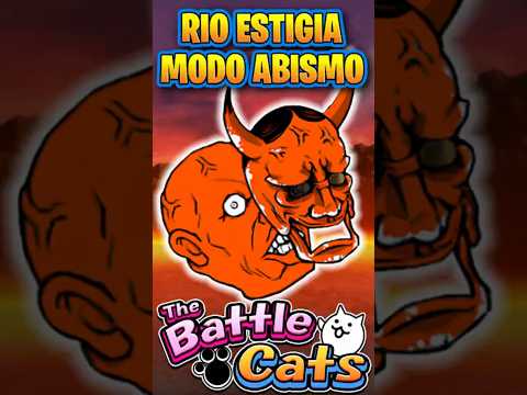 ¿Cómo pasar Rio Estigia Modo Abismo? The Battle Cats battle…